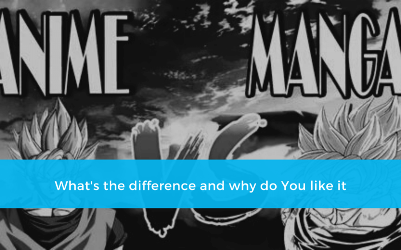Anime vs. Manga: What’s the difference and why do You like it