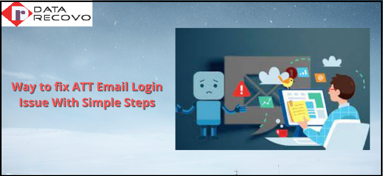 Way to Fix ATT Email Login Issue With Simple Steps