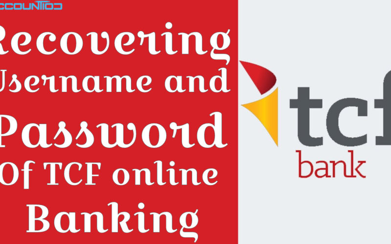 Recovering Username and password of TCF online banking